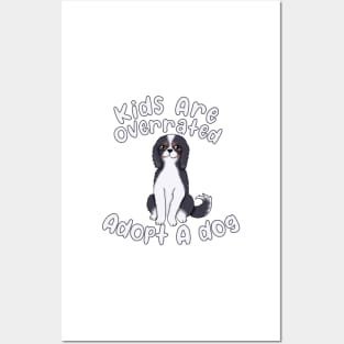 Adopt A dog (tricolor cavalier king charles spaniel) Posters and Art